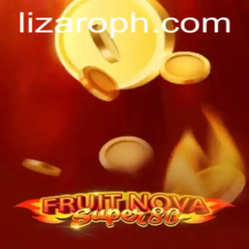FruitNovaSuper80: Exploring the Thrilling Gameplay and Its Connection with Lizaro